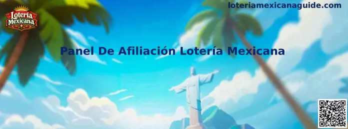 Referencia visual sobre el Panel De Afiliación Lotería Mexicana