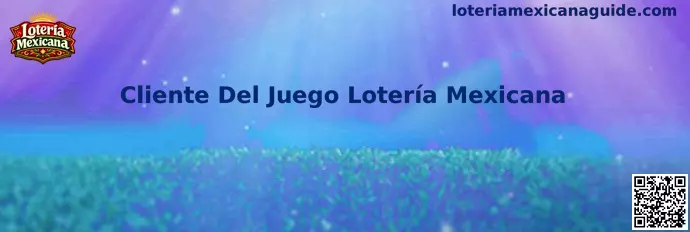 Guía visual de Cliente Del Juego Lotería Mexicana