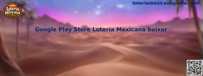 Guía de Google Play Store para buscar y descargar Loteria Mexicana