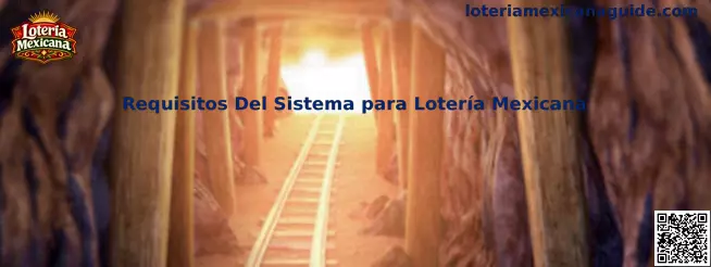 Requisitos del Sistema para Lotería Mexicana